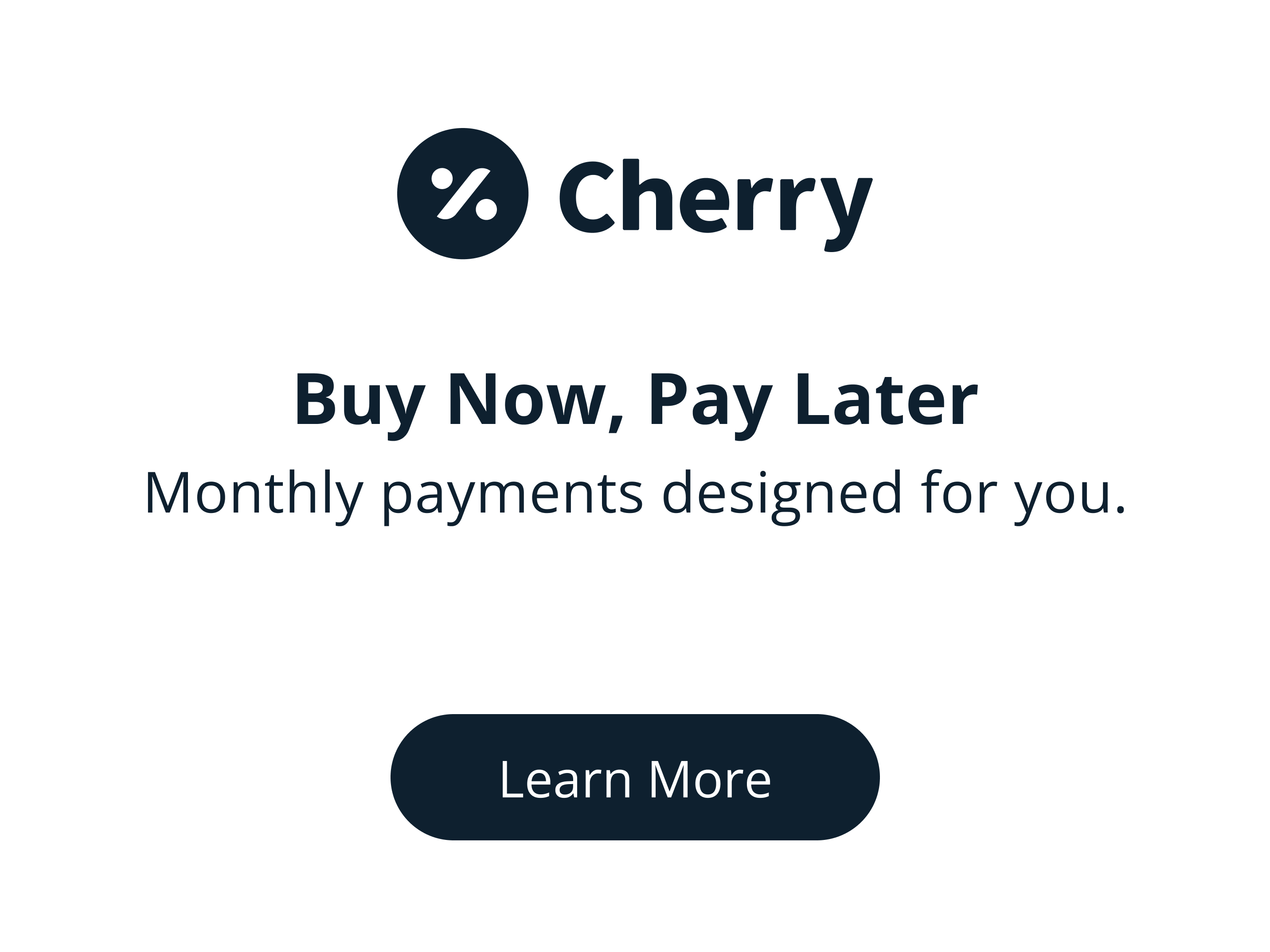 Cherry. Buy now, pay later. Monthly payments designed for you.